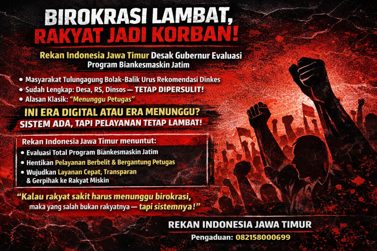 Rekan Indonesia Jatim Desak Evaluasi Total Biankesmaskin, Pelayanan Dinilai Lambat dan Berbelit